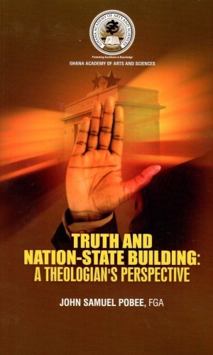 Truth and Nation-State Building: A Theologian’s Perspective