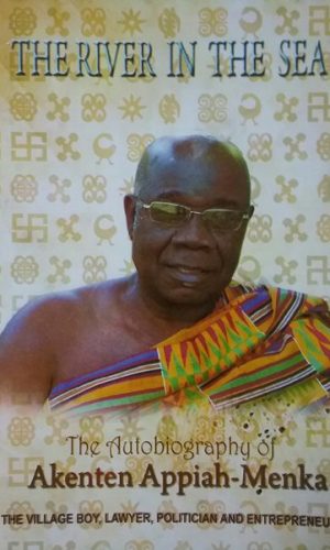 The River in the Sea – Akenten Appiah-Menka Autobiography