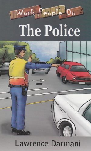 The Police (Work People Do Series) - Community Policing & Act 350