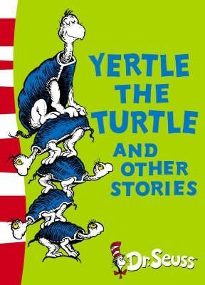 Yertle the Turtle and Other Stories
