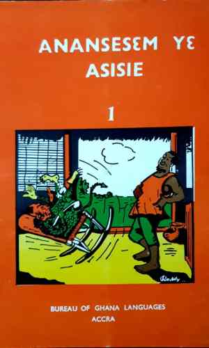 Anansesɛm Yɛ Asisie: Book 1 (Asante Twi) – Ananse Stories for Beginners