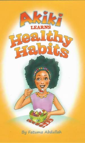 Akiki Learns Healthy Habits - Interactive Picture Book on Nutrition & Hygiene