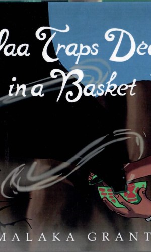 Yaa Traps Death In A Basket – Akan Folktale Picture Book