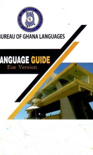 Language Guide (Eʋe Version) - Comprehensive Eʋe Grammar, Vocabulary & Cultural Notes