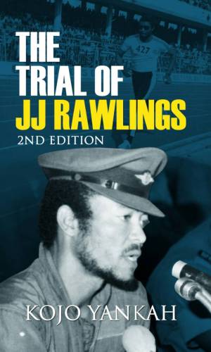 The Trial of J.J. Rawlings (2nd Ed) – 31st December Revolution Analysis