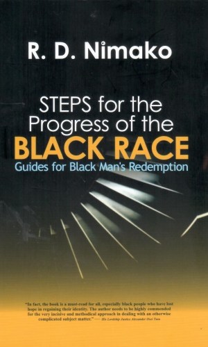 Steps for the Progress of the Black Race: Guides for Black Man’s Redemption (Hardcover) - Pan-African Self-Help