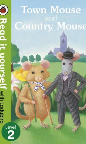 Town Mouse and Country Mouse – Hardcover (Read It Yourself with Ladybird, Level 2)