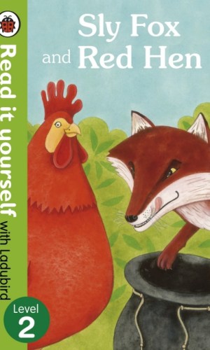Sly Fox and Red Hen – Hardcover (Read It Yourself with Ladybird, Level 2)