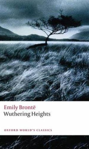 Wuthering Heights (Oxford World Classics) - Annotated Edition with Brontë Letters