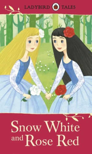 Ladybird Tales: Snow White and Rose Red (Hardcover) – Classic Fairy Tale