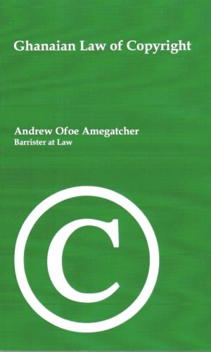 Ghanaian Law of Copyright – IP Legislation & Cases