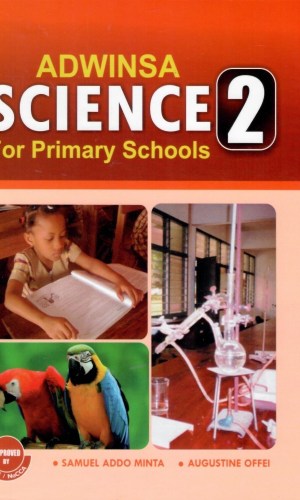 Adwinsa: Science for Primary Schools Learner’s Book 2 - Animals, Habitats & Food Chains