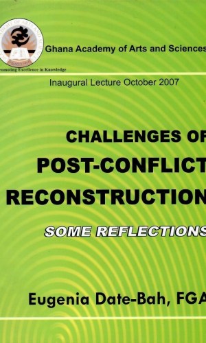 Challenges of Post-Conflict Reconstruction – Liberia & Sierra Leone Reflections