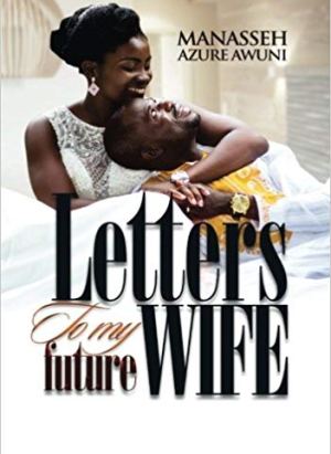 Letters To My Future Wife – Christian Courtship Devotional