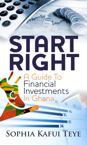 Start Right: Financial Investments in Ghana – T-Bills, Stocks, Real Estate