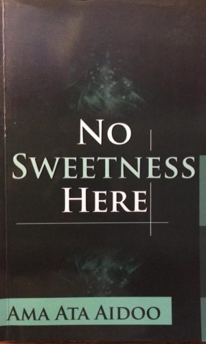 No Sweetness Here & Other Stories (AWS) – Ama Ata Aidoo Feminist Shorts