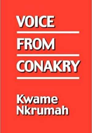 Voice from Conakry – Kwame Nkrumah Exile Broadcasts (1966)