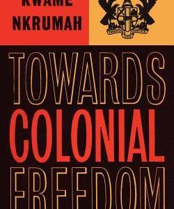 Towards Colonial Freedom: Africa in the Struggle Against World Imperialism