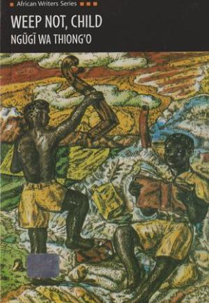 Weep Not, Child (AWS7) – Ngũgĩ Kenya Mau Mau Novel