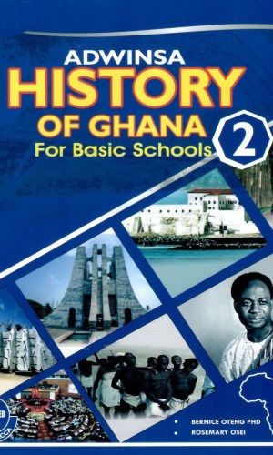 Adwinsa: History of Ghana for Basic Schools Learner’s Book 2 - Pre-Colonial Kingdoms