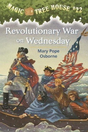 Revolutionary War on Wednesday (Magic Tree House, #22) - Valley Forge & George Washington