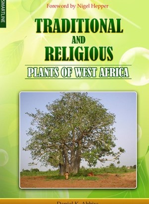 Traditional And Religious Plants in West Africa - 200+ Species with Rituals