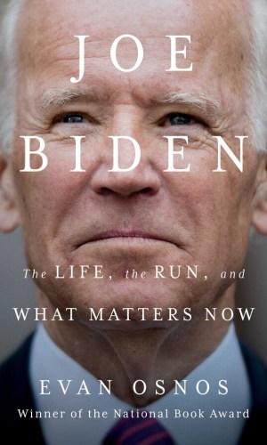 Joe Biden: The Life, the Run, and What Matters Now (Hardcover)