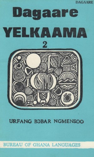 Dagaare Yelkaama: Book 2 (Dagaare) – Dagaare Language Learning