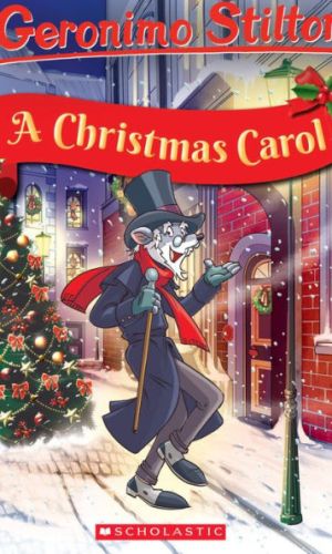 Geronimo Stilton Retells the Classics: A Christmas Carol