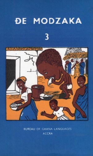 Đe Modzaka: Book 3 (Ewe) – Eʋe Advanced Reader Level 3