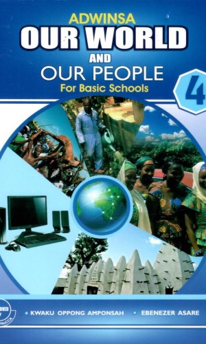 Adwinsa: Our World and Our People for Basic Schools Learner’s Book 4