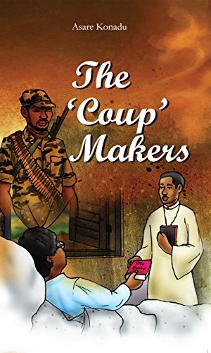 The ‘Coup’ Makers – Inside Ghana’s 1966–1981 Military Regimes