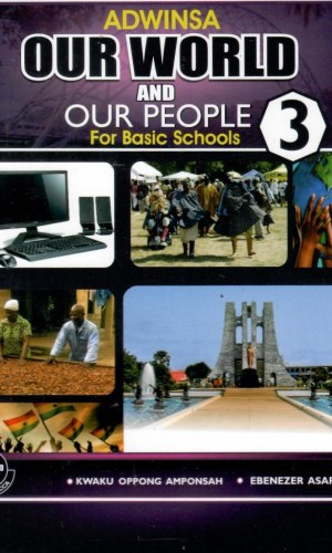 Adwinsa: Our World and Our People for Basic Schools Learner’s Book 3
