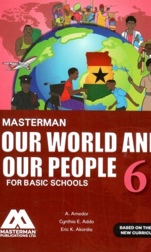 Masterman: Our World and Our People for Basic Schools Book 6