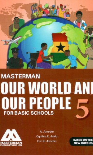 Masterman: Our World and Our People for Basic Schools Book 5