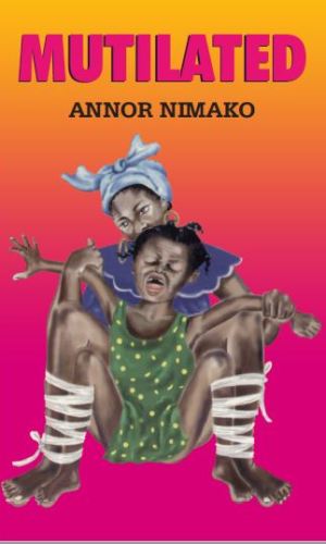 Mutilated – FGM Survivor Memoir (Ghana & Kenya)