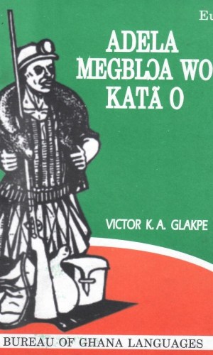 Adela Megblɔa Wo Kata O (Ewe) – Eʋe Folktale on Greed