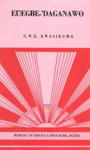 Eʋegbe-‘Daganawo (Ewe) – Eʋe Grammar Reference
