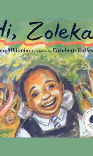 Hi, Zoleka! – South African Township Friendship Picture Book