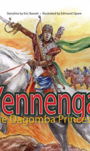 Yennenga: The Dagomba Princess (Hardcover) – Mossi Empire Legend