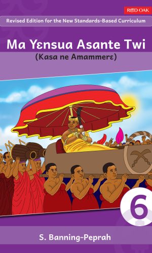 Ma Yɛnsua Asante Twi (Kasa ne Amammerɛ) Mfitiaseɛ Nwoma 6