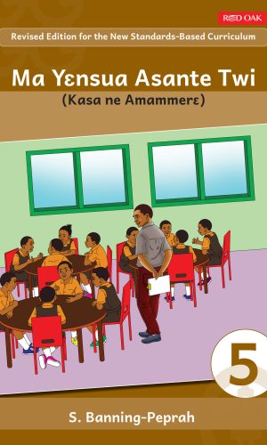 Ma Yɛnsua Asante Twi (Kasa ne Amammerɛ) Mfitiaseɛ Nwoma 5