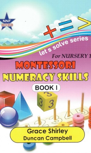 Essential Montessori Numeracy Skills Book 1 – Nursery 1 (Let’s Solve Series, 2020 Edition)