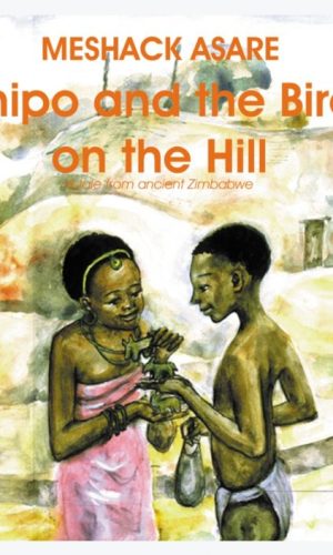 Chipo and the Bird on the Hill – Ancient Zimbabwe Tale