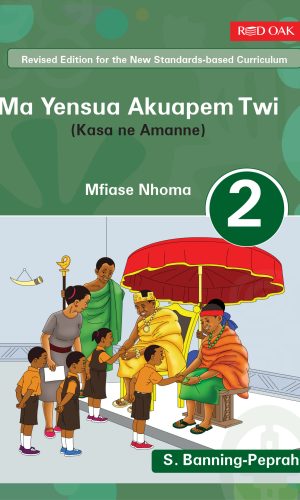 Ma Yensua Akuapem Twi Pupil’s Book 2