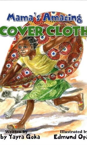 Mama’s Amazing Cover Cloth (Hardcover) – Adinkra & Kente Magic