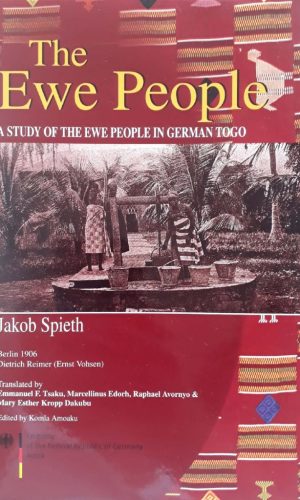 The Ewe People: Study in German Togo – 1900 Colonial Ethnography