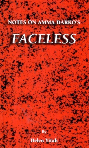 Notes on Amma Darko’s Faceless - WASSCE Literature Guide