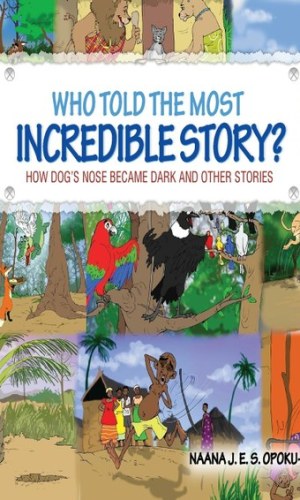 Who Told the Most Incredible Story Vol 1 – How Dog’s Nose Became Dark