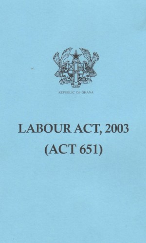Labour Act, 2003 (Act 651) - 8-Hour Day, Union Rights子和& Maternity Leave